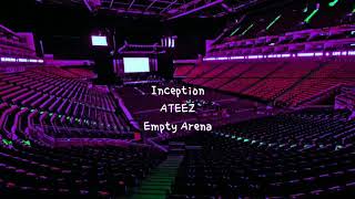 INCEPTION by ATEEZ 에이티즈 but youre in an empty arena CONCERT AUDIOUSE HEADPHONES 🎧 [upl. by Anivad]