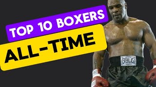 TOP 10 BOXERS ALLTIME [upl. by Fraya355]