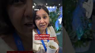 BBC müxbirinin COP29a kiçik töhfəsi [upl. by Kruse]