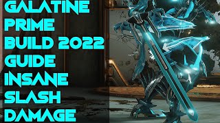 Warframe Galatine Prime Build 2022 Guide 3 forma INSANE Builds [upl. by Atiran]