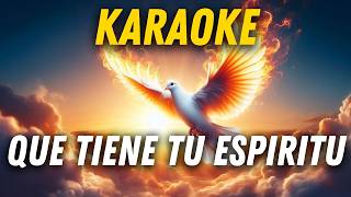 🎤KARAOKE Que Tiene Tu Espiritu 🕊 INEXPLICABLE🔥 [upl. by Garrek]