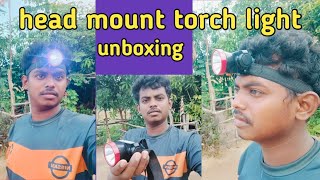 head mount torch light unboxing torchlight headlight [upl. by Eadahs821]