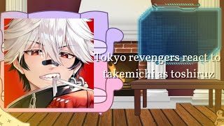 Tokyo revengers react to takemichi as toshiruz BR [upl. by Eanyl]