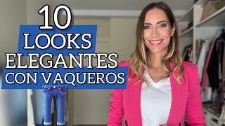 10 LOOKS ELEGANTES 🤩 con VAQUEROS 👖  Ideas para vestir con jeans [upl. by Larrad1]