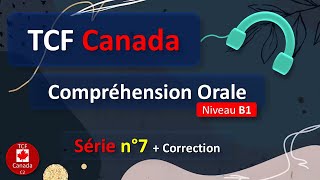 TCF Canada  Compréhension Orale  Niveau B1  Série N°7 [upl. by Warner]