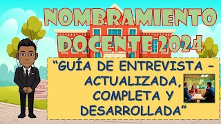 GUIA DE ENTREVISTA PARA NOMBRAMIENTO DOCENTE 2024  ACTUALIZADA COMPLETA Y DESARROLLADA [upl. by Ierdna668]