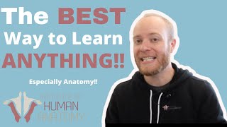 The BEST Way to Learn ANYTHING Especially Anatomy  Institute of Human Anatomy [upl. by Ecirtel]