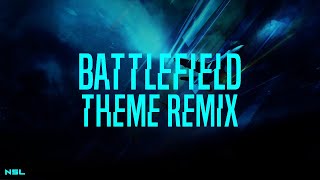 NSL  Battlefield Theme REMIX [upl. by Sakovich]