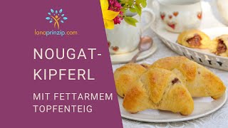 Feine NougatKipferl mit Topfenteig  fettarmes Rezept [upl. by Ahsiele]