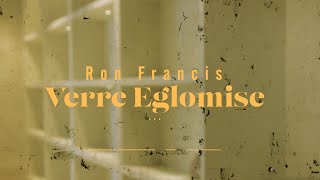 Ron Francis Verre Eglomise [upl. by Annaya774]