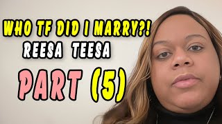 ReesaTeesa  Who TF Did I Marry  PART 5 ALL Series reesateesa whotfdidimarry fyp series [upl. by Lledo]