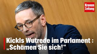 Kickls Wutrede im Parlament  „Schämen Sie sich“  kronetv NEWS [upl. by Gardy843]