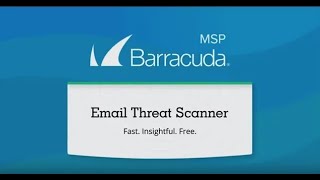 Barracuda Email Threat Scanner for MSPs [upl. by Alyl639]