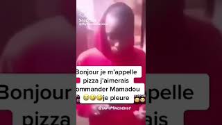 Bonjour je mappelle pizza jaimerais commander Mamadou 😂😂😂 viral spotlight funny [upl. by Eyahs]