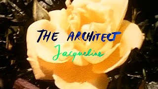 The Architect  Jacqueline Official Video [upl. by Hedveh]