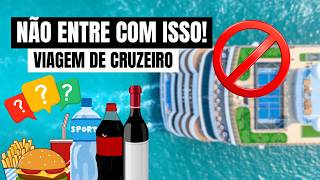 O QUE NÃO PODE E O QUE NÃO PODE LEVAR EM VIAGENS DE CRUZEIRO  ALIMENTOS E BEBIDAS DICAS ESSENCIAIS [upl. by Solracesoj]