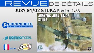 💥REVUE DE DÉTAILS🇫🇷🇧🇪💥 Ju 87 G1G2 Stuka de Border au 135 [upl. by Oakes]