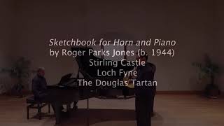 Sketchbook for Horn and Piano by Roger Parks Jones [upl. by Bennett]