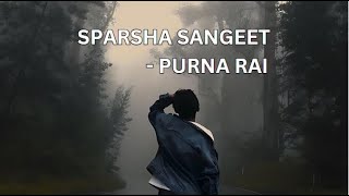 Purna Rai amp Dajubhaiharu  Sparsha Sangeet Lyrics [upl. by Laflam884]