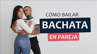 Cómo bailar BACHATA en pareja  💥¡PASO A PASO ✅ [upl. by Anni]