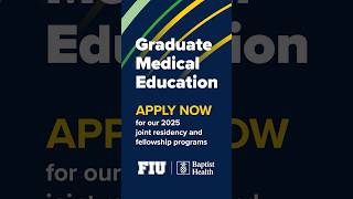 FIU Medicine and Baptist Health are proud to announce our 2025 joint residency amp fellowship programs [upl. by Isied128]