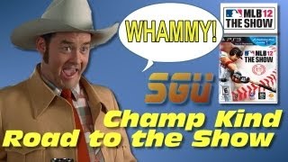 Road to the Show ft Champ Kind MLB 12 The Show Whammy  EP 10 [upl. by Lauralee]