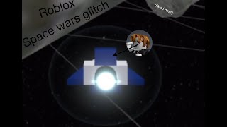 Roblox Space wars accidental glitch [upl. by Ilrebmyk349]