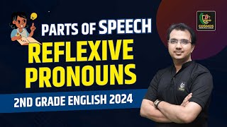 2nd Grade English 2024  Reflexive Pronouns Part of Speech 14  By Manish Mangal Sir [upl. by Eneles]