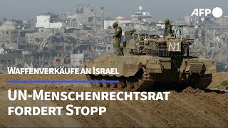 UNMenschenrechtsrat fordert Stopp von Waffenverkäufen an Israel  AFP [upl. by Nnoved106]