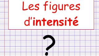 Les figures de style  Figures dintensité [upl. by Nadirehs]