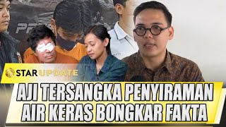 AJI TERSANGKA PENYIRAMAN AIR KERAS KE AGUS SALIM AKAN BONGKAR FAKTA DIPERSIDANGAN  STAR UPDATE [upl. by Taggart]