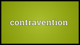 Contravention Meaning [upl. by Atiuqahc51]