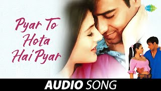 Pyar To Hota Hai Pyar  Audio  Alka Yagnik  Udit Narayan  Parwana  Ajay Devgan  Amisha Patel [upl. by Keyek832]