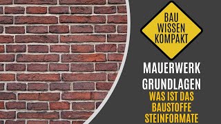 Mauerwerk Grundlagen  Was ist das  Baustoffe  Steinformate  KOMPAKT ERKLÄRT [upl. by Vaish]