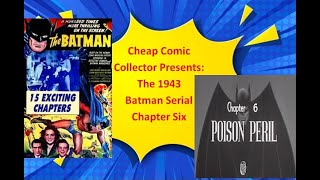 Cheap Comic Collector Presents The 1943 Batman Serial part six [upl. by Gilcrest94]