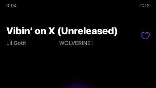 Lil Gotit  Vibin’ on X Unreleased [upl. by Nelehyram392]