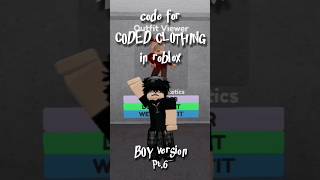 pt6 some code for coded clothing mall v3 in Roblox  boy vers [upl. by Ringo]