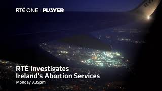 RTÉ Investigates  Irelands Abortion Services  RTÉ [upl. by Ayanaj335]