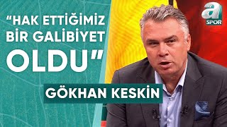 Gökhan Keskinden Türkiyenin Zaferine Övgüler quotHak Ettiğimiz Bir Galibiyet Olduquot  A Spor [upl. by Heinrich]