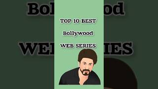 top 10 Bollywood web series top web series in India  Hindi movies [upl. by Seabrook]