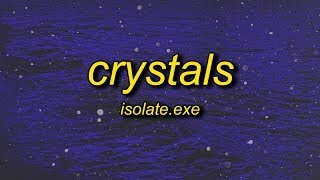 isolateexe  Crystals  1 Hour LoopLyrics [upl. by Michelle]