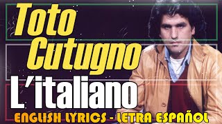 LITALIANO  Toto Cutugno 1983 Letra Español English Lyrics Testo italiano [upl. by Nwahsyd]