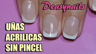 Uñas acrilicas sin usar pincel  Cómo hacer uñas acrilicas rápidas sin usar pincel Deasynails [upl. by Arrec437]