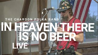 In Heave There Is No Beer The Chardon Polka Band  Mt Angel Oktoberfest [upl. by Onitsirc65]