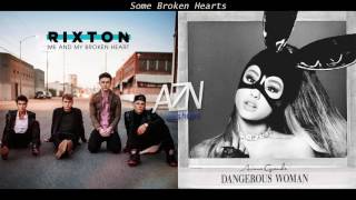 Some Broken Hearts  Rixton vs Ariana Grande Mashup [upl. by Baelbeer829]