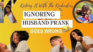 Ignoring My Husband Prank Goes Wrong [upl. by Hanna]