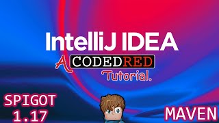 How to set up IntelliJ for Spigot 117 with Maven [upl. by Okia534]