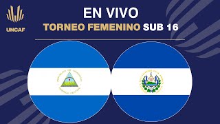 En VIVO  Nicaragua vs El Salvador  UNCAF Torneo Femenino Sub 16 2024 [upl. by Adnoval407]