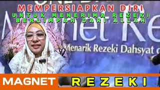 MEMPERSIAPKAN DIRI UNTUK MENERIMA REZEKI BERLIMPAH DARI ALLAH SWT BU DIAH MAGNET REZEKI [upl. by Allimac]