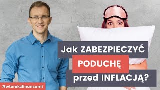 Jak ochronić poduszkę bezpieczeństwa przed inflacją [upl. by Vonny]